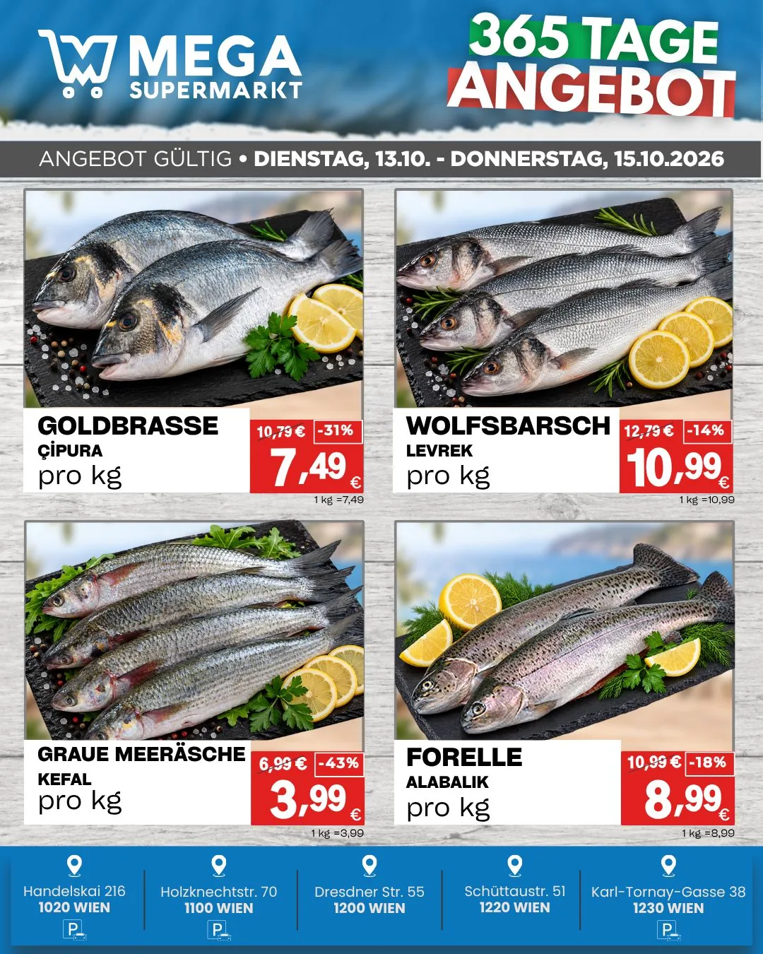 Angebot Frischer Fisch: Goldbrasse 7,49 € pro kg statt 10,79 €, Wolfsbarsch 10,99 € pro kg statt 12,79 €, Graue Meeräsche 3,99 € pro kg statt 6,99 €, Forelle 8,99 € pro kg statt 10,99 €.