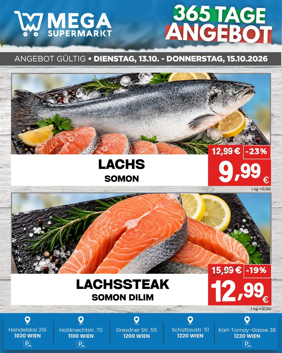 Angebot Lachs: Lachs 9,99 € pro kg statt 12,99 €, Lachssteak 12,99 € pro kg statt 15,99 €.
